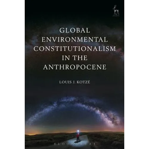Global Environmental Constitutionalism in the Anthropocene