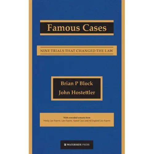 Famous Cases: Nine Trials that Changed the Law