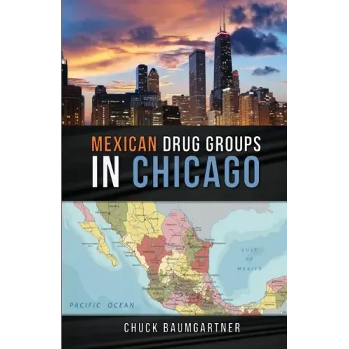 Mexican Drug Groups in Chicago