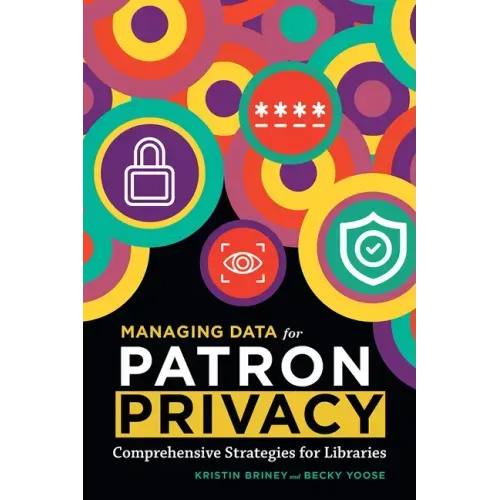 Managing Data for Patron Privacy