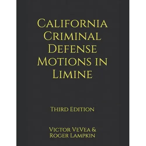 California Criminal Defense Motions in Limine