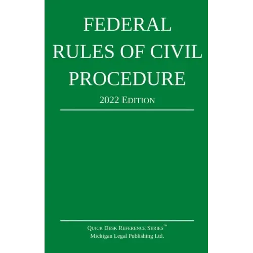 Federal Rules of Civil Procedure; 2022 Edition: With Statutory Supplement