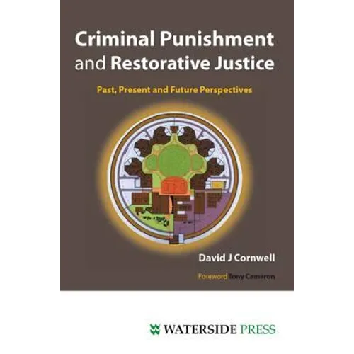 Criminal Punishment and Restorative Justice: Past, Present and Future Perspectives