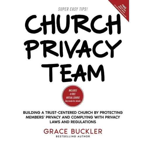 Church Privacy Team: Building a Trust-Centered Church by Protecting Members' Privacy and Complying with Privacy Laws and Regulations