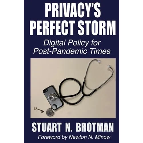 Privacy's Perfect Storm: Digital Policy for Post-Pandemic Times