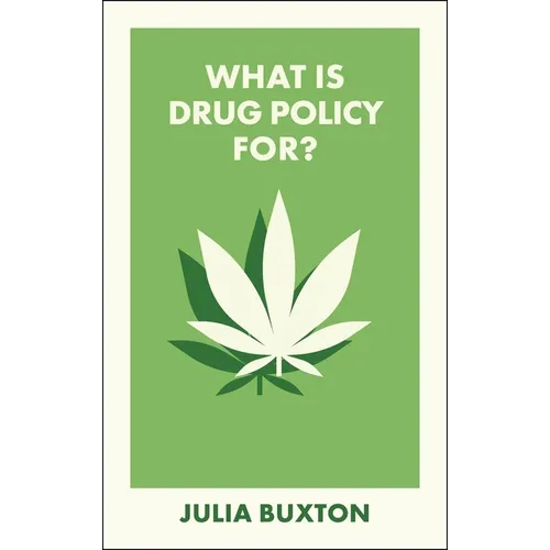 What Is Drug Policy For?