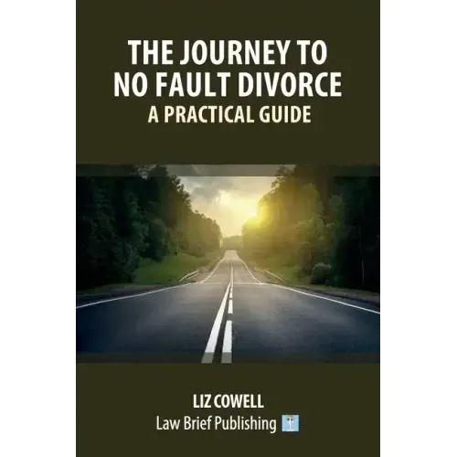 The Journey to No Fault Divorce - A Practical Guide