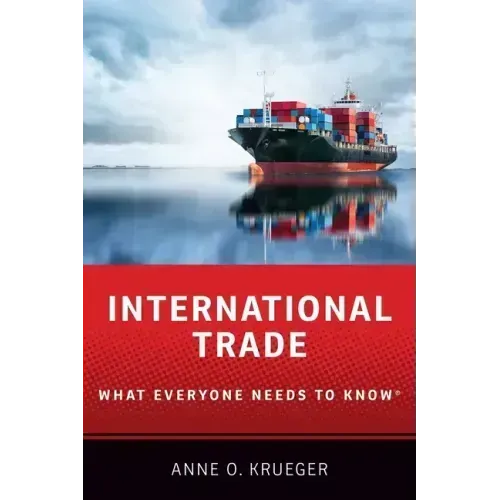 International Trade: What Everyone Needs to Know(r)