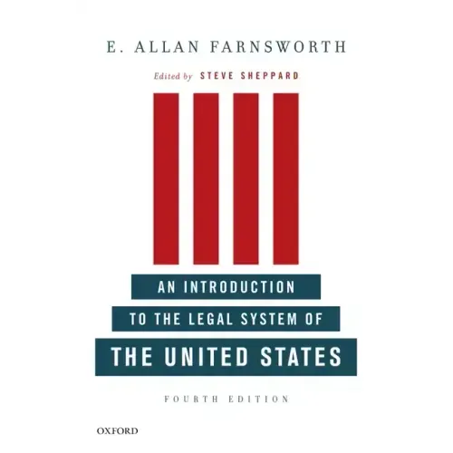 An Introduction to the Legal System of the United States, Fourth Edition