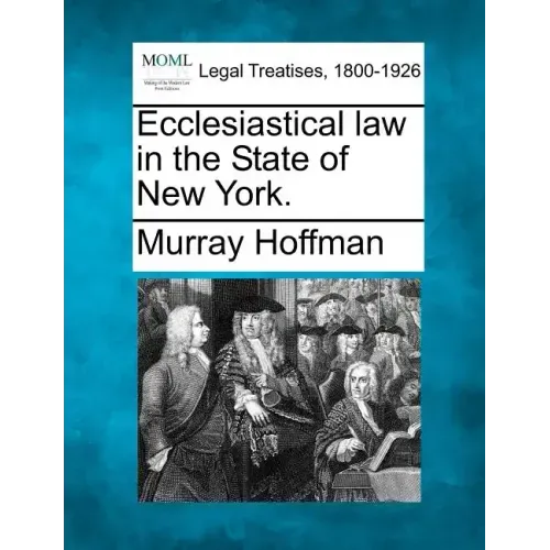 Ecclesiastical Law in the State of New York.