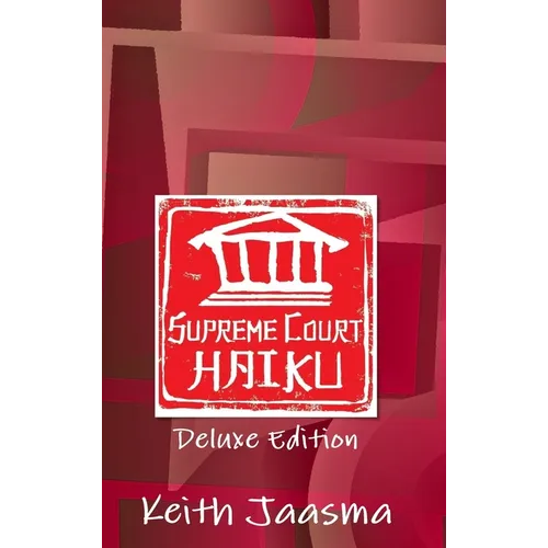 Supreme Court Haiku Deluxe Edition