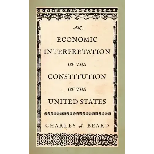 An Economic Interpretation of the Constitution of the United States