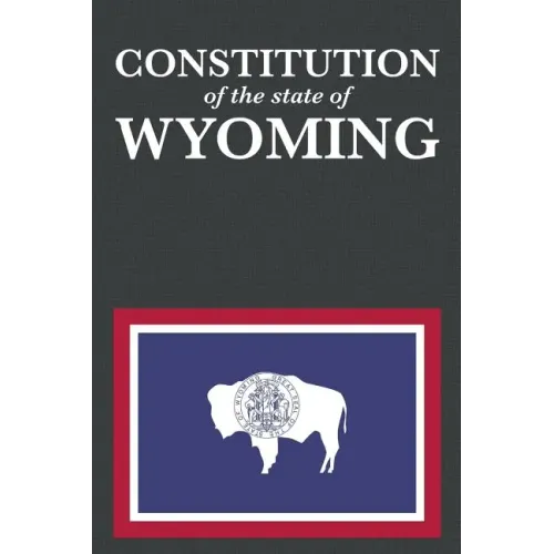The Constitution of the State of Wyoming