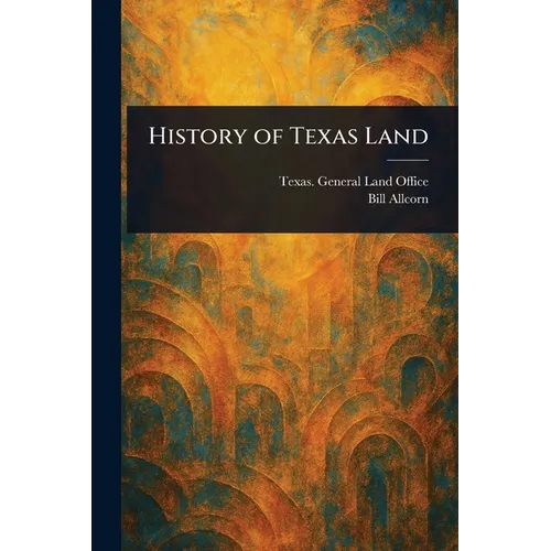 History of Texas Land