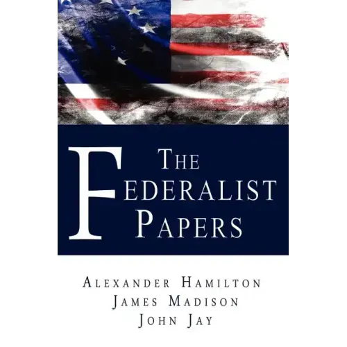 The Federalist Papers