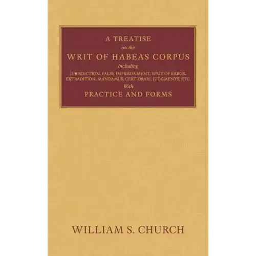 A Treatise on the Writ of Habeas Corpus