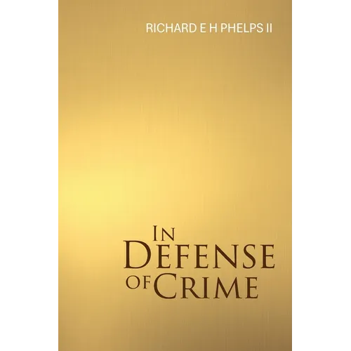 In Defense of Crime