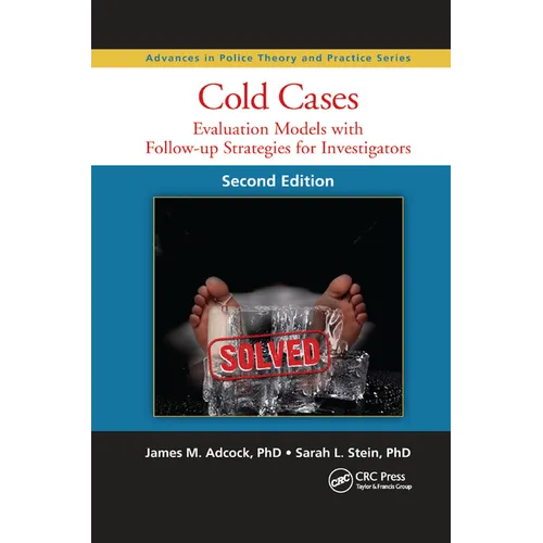 Cold Cases: Evaluation Models with Follow-Up Strategies for Investigators, Second Edition