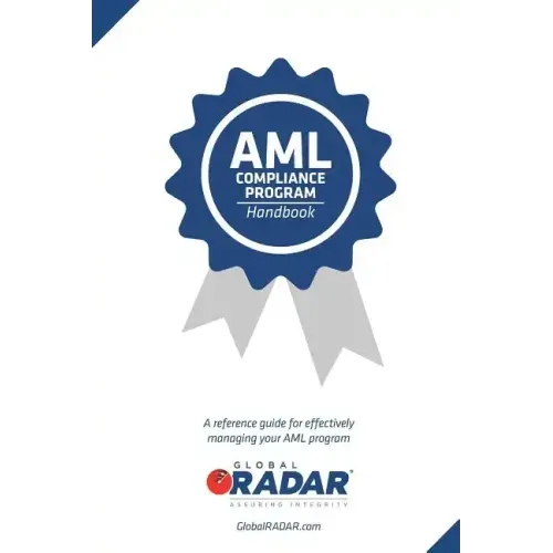 AML Compliance Program Handbook: A reference guide for managing your AML program