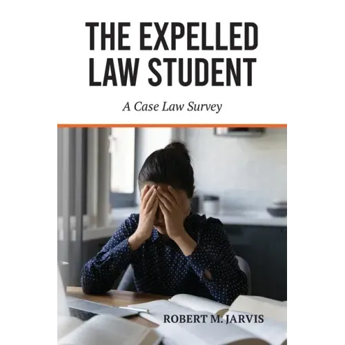 The Expelled Law Student - A Case Law Survey