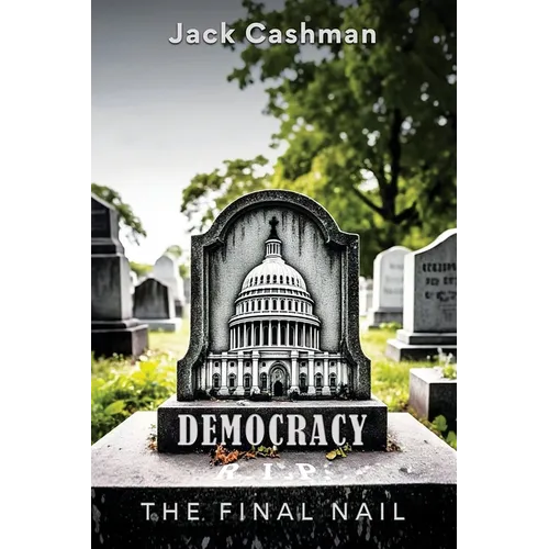 Democracy: The Final Nail