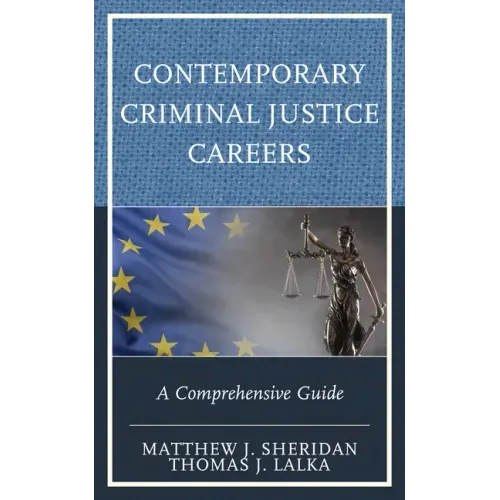 Contemporary Criminal Justice Careers: A Comprehensive Guide