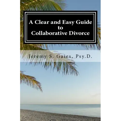 A Clear and Easy Guide to Collaborative Divorce