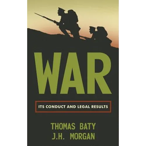 War: Its Conduct and Legal Results