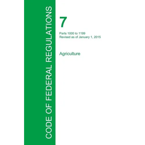 Code of Federal Regulations Title 7, Volume 9, January 1, 2015 - Paperback
