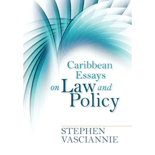 Caribbean Essays on Law and Policy