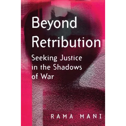 Beyond Retribution: Seeking Justice in the Shadows of War