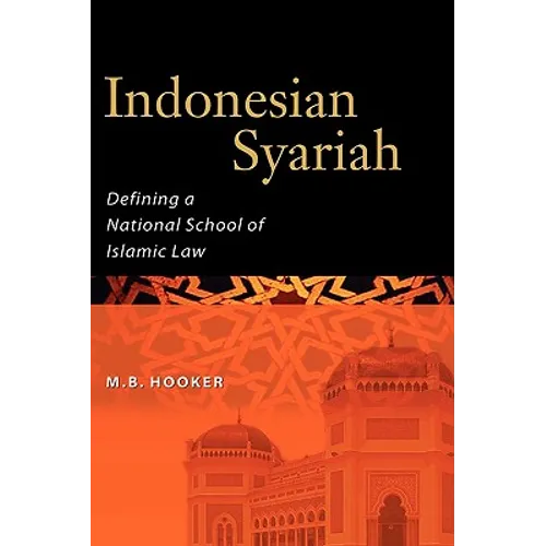 Indonesian Syariah: Defining a National School of Islamic Law