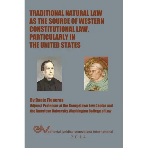 Traditional Natural Law as the Source of Western Constitutional Law, Particularly in the United States