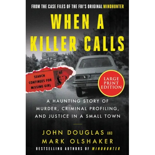 When a Killer Calls: A Haunting Story of Murder, Criminal Profiling, and Justice in a Small Town