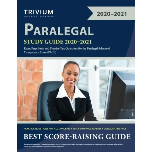 Paralegal Study Guide 2020-2021: Exam Prep Book and Practice Test Questions for the Paralegal Advanced Competency Exam (PACE)