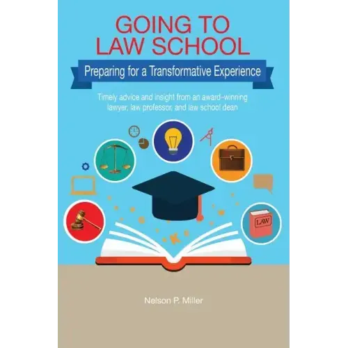 Going to Law School: Preparing for a Transformative Experience