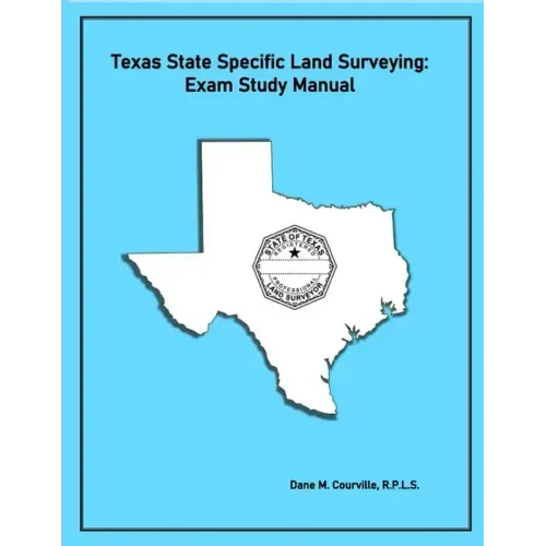 Texas State Specific Land Surveying: Exam Study Manual