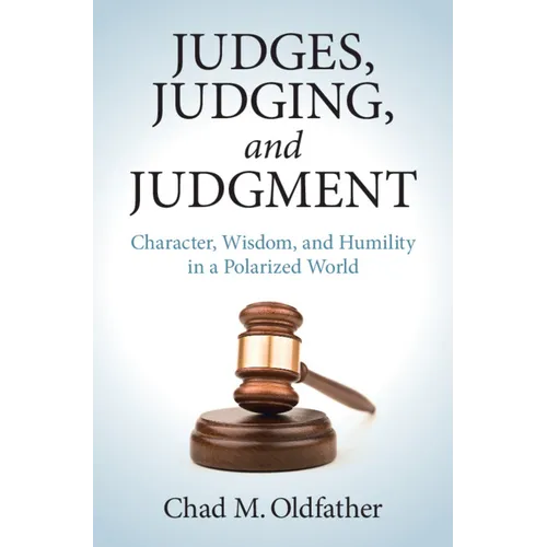 Judges, Judging, and Judgment