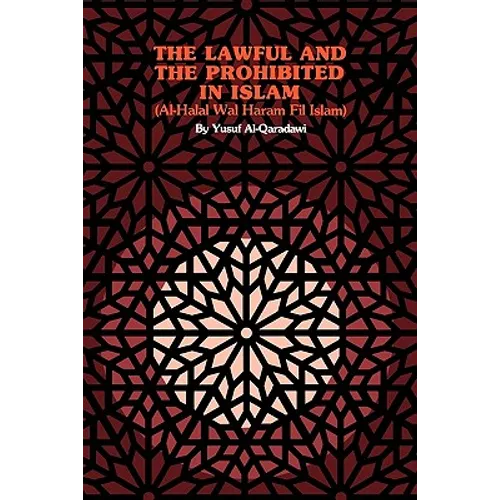 The Lawful and the Prohibited in Islam