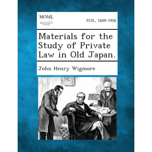 Materials for the Study of Private Law in Old Japan. - Paperback