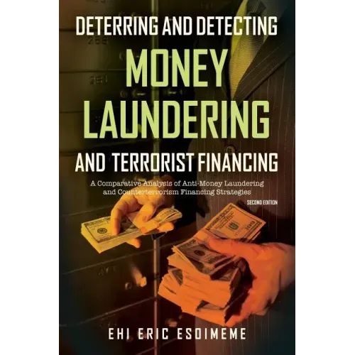 Deterring and Detecting Money Laundering and Terrorist Financing: A Comparative Analysis of Anti-Money Laundering and Counterterrorism Financing Strat