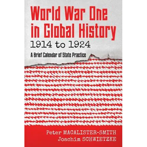 World War One in Global History 1914 to 1924: A Brief Calendar of State Practice
