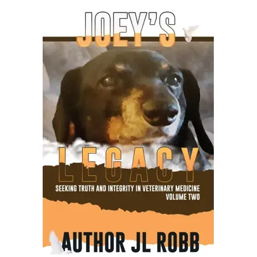 Joey's Legacy Volume Two: Seeking Truth and Integrity in Veterinary Medicine is about the small percentage of bad actors (the Bad Guys) and the