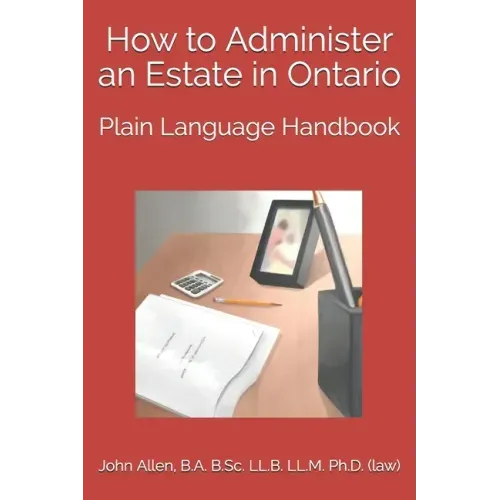 How to Administer an Estate in Ontario: Plain Language Handbook