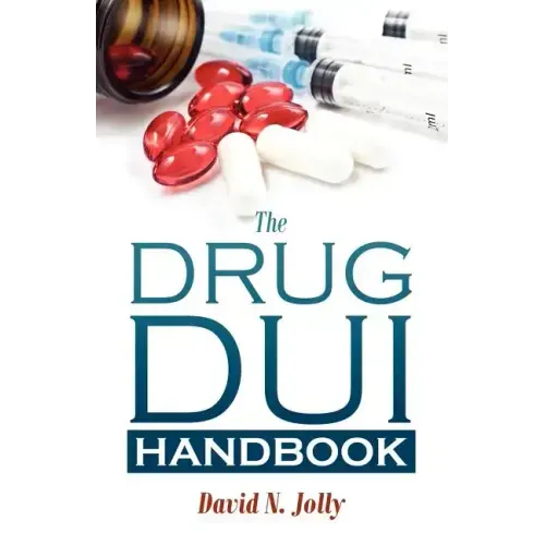 The Drug DUI Handbook