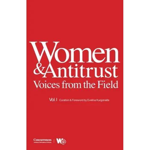 Women & Antitrust: Voices from the Field, Vol. I