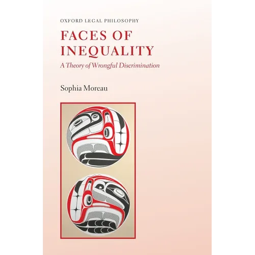 Faces of Inequality: A Theory of Wrongful Discrimination