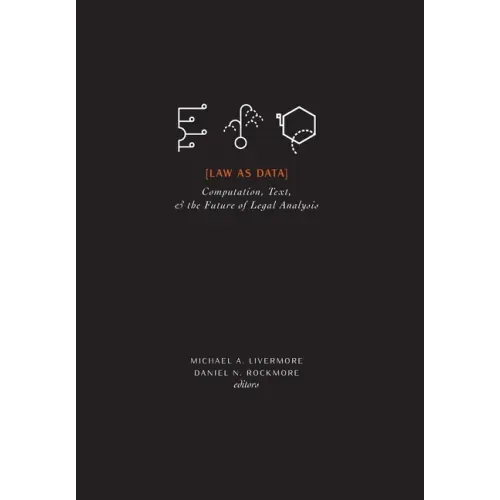 Law as Data: Computation, Text, & the Future of Legal Analysis