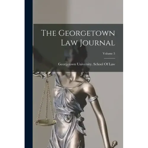 The Georgetown Law Journal; Volume 5