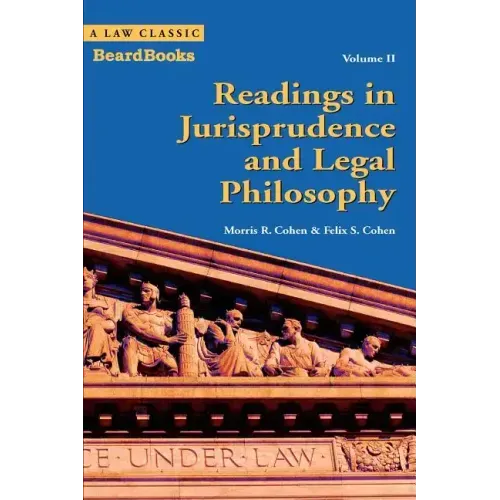 Readings in Jurisprudence and Legal Philosophy: Vol. II